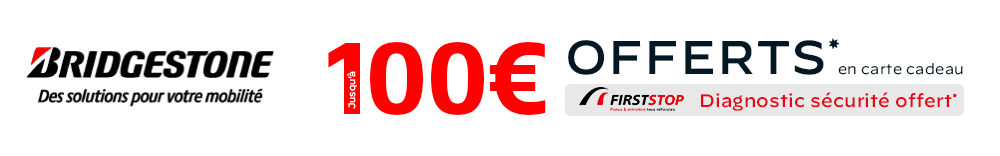 Jusqu'&agrave; 100&euro; offerts avec Bridgestone + Diagnostic offert avec Firststop
