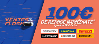 VENTE FLASH jusqu'à 100€ de remise immédiate