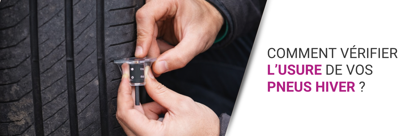 comment v&eacute;rifier l'usure de vos pneus hiver?